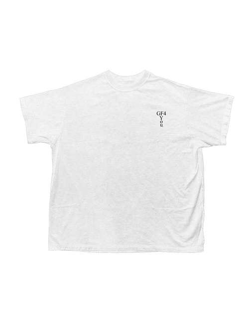 GF4 You Shirt